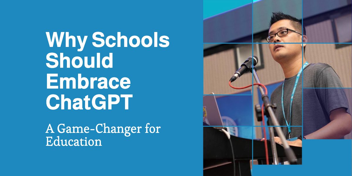 Why Schools Should Embrace ChatGPT: A Game-Changer for Education