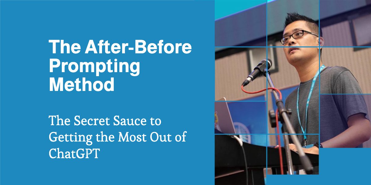 The After-Before Prompting Method: The Secret Sauce to Getting the Most Out of ChatGPT