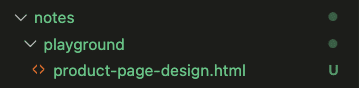 Alt: VS Code file explorer showing the notes folder containing the playground subfolder with product-page-design.html file marked as untracked
