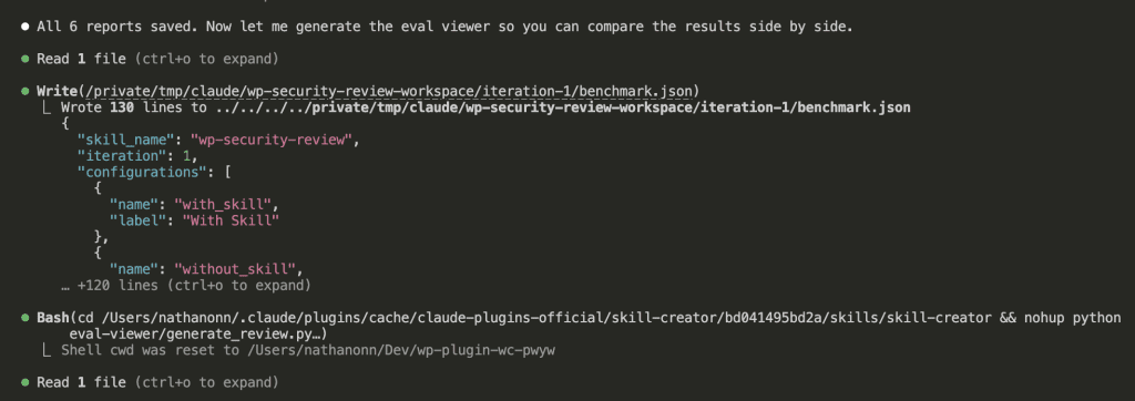 Claude Code terminal showing all 6 reports saved, now generating the eval viewer for side-by-side comparison. Writing benchmark.json with skill_name "wp-security-review" and configurations for "with_skill" and "without_skill" runs.