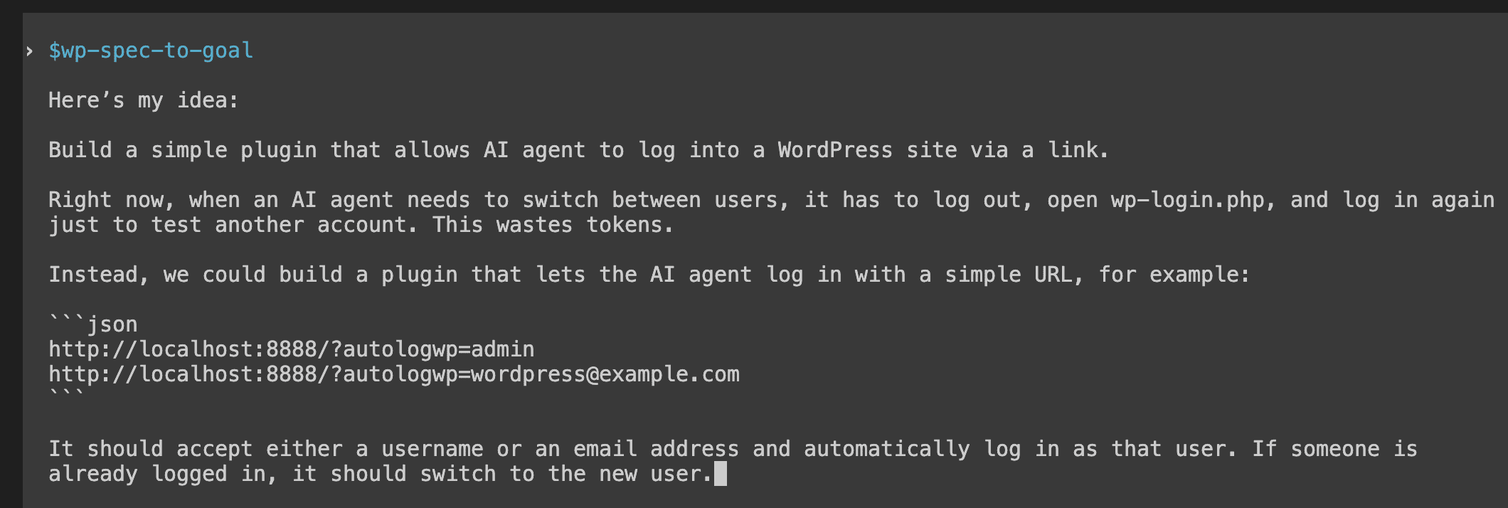 The wp-spec-to-goal skill prompt typed into Codex, describing in plain English a WordPress plugin that lets an AI agent log in via a URL with a username or email parameter and switch users automatically