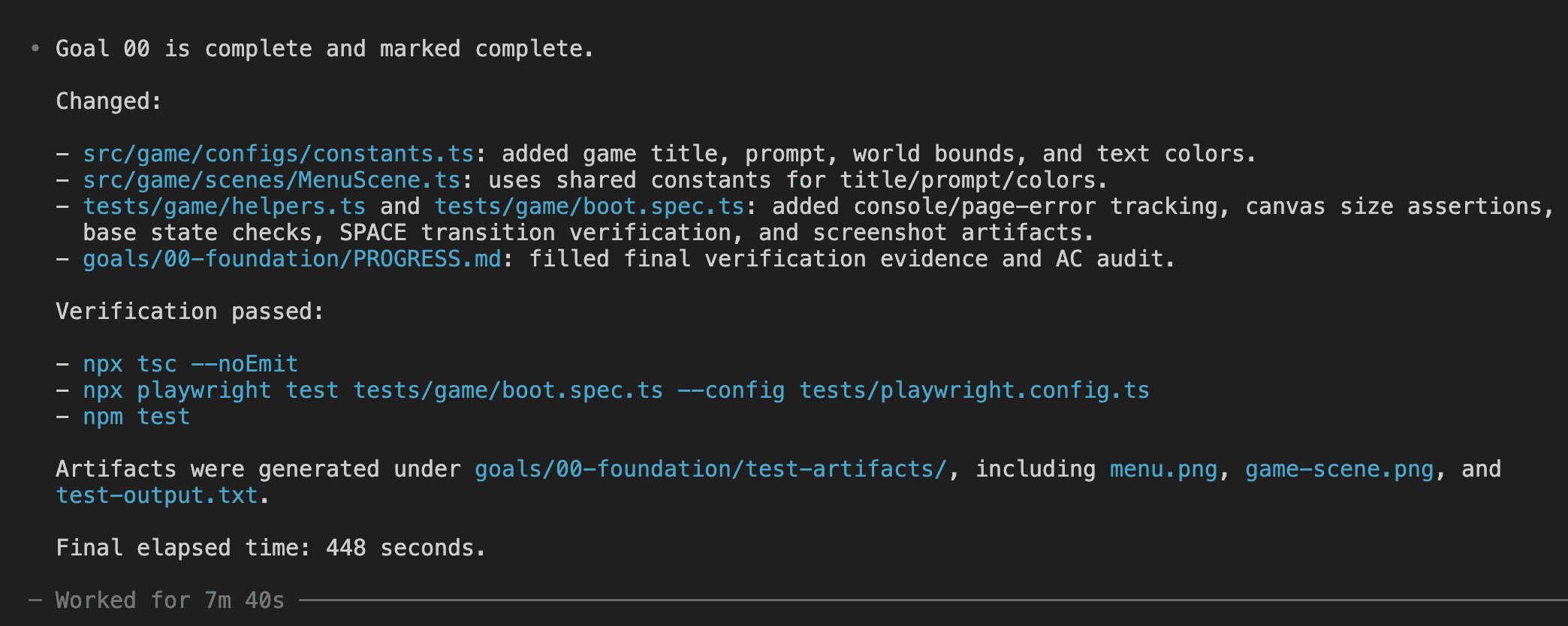 Goal 00 completion summary showing changed files (constants.ts, MenuScene.ts, helpers.ts, boot.spec.ts, PROGRESS.md), verification results (npx tsc --noEmit, Playwright tests, npm test), screenshot artifacts (menu.png, game-scene.png), and final time of 7m 40s