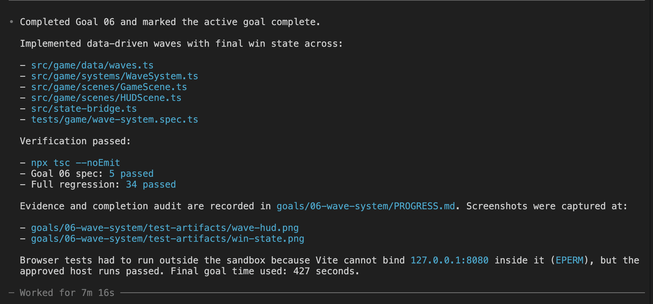 Goal 06 completion showing data-driven WaveSystem.ts, wave configuration in waves.ts, win-state implementation, 5 new tests plus full 34-test regression — all passed. Screenshots captured. 7m 16s