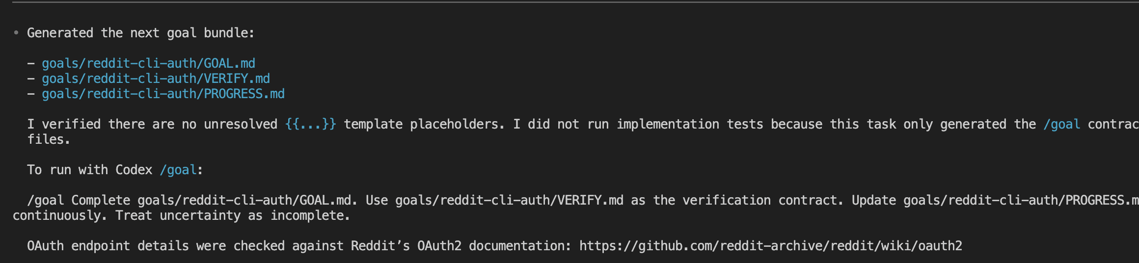 Skill output listing the generated goal bundle — goals/reddit-cli-auth/GOAL.md, VERIFY.md, and PROGRESS.md — with the tailored /goal command and a note that OAuth endpoints were checked against Reddit's OAuth2 documentation