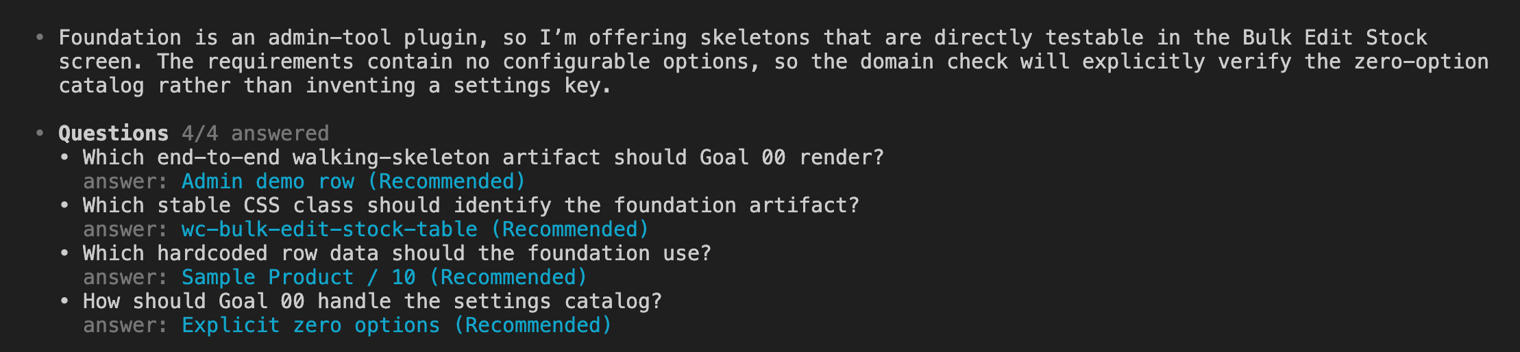 Foundation goal Q&A with 4 questions about the walking-skeleton artifact, CSS identifiers, hardcoded row data, and settings catalog handling — all answered with recommended options