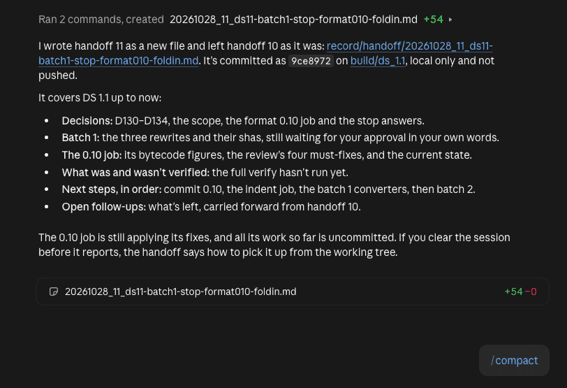 Claude's summary after writing handoff 11 as a new file and leaving handoff 10 as it was, listing decisions, batch 1, the 0.10 job, what was and wasn't verified, next steps and open follow-ups, with a /compact message queued at the bottom